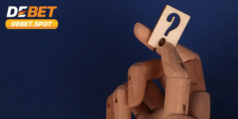 Một số câu hỏi phổ biến liên quan đến nhà cái Debet