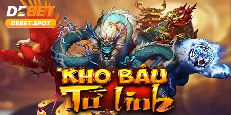 Giới thiệu về kho báu tứ linh Debet