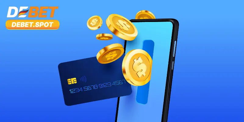 Các thao tác thực hiện nạp tiền tại Debet cho người mới